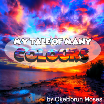 My Tale Of Many Colours